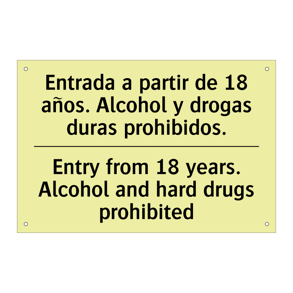 Entrada a partir de 18 años. Alcohol y drogas duras prohibidos. - Entry from 18 years. Alcohol and hard drugs prohibited