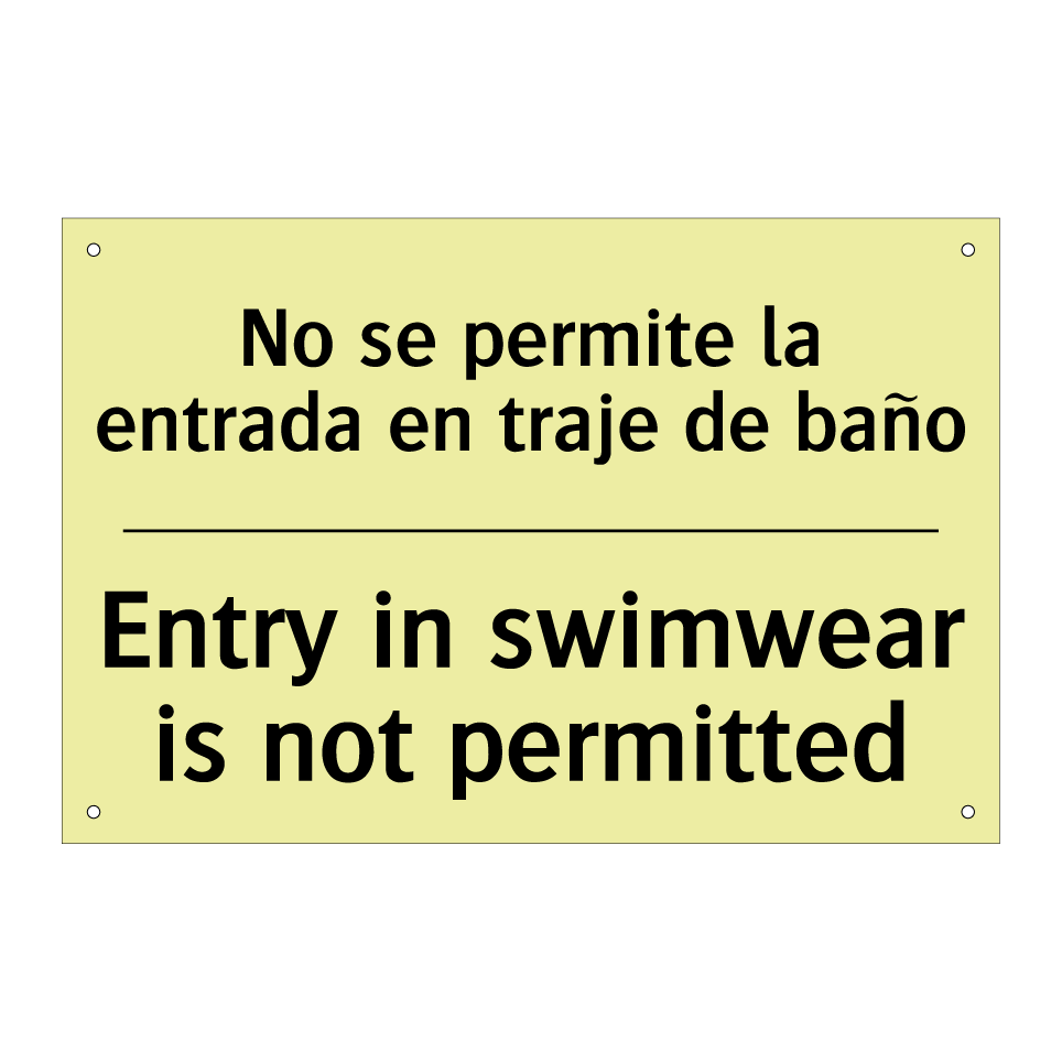 No se permite la entrada en traje de baño - Entry in swimwear is not permitted