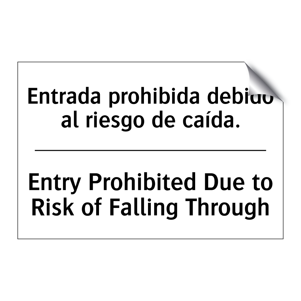 Entrada prohibida debido al riesgo de caída. - Entry Prohibited Due to Risk of Falling Through