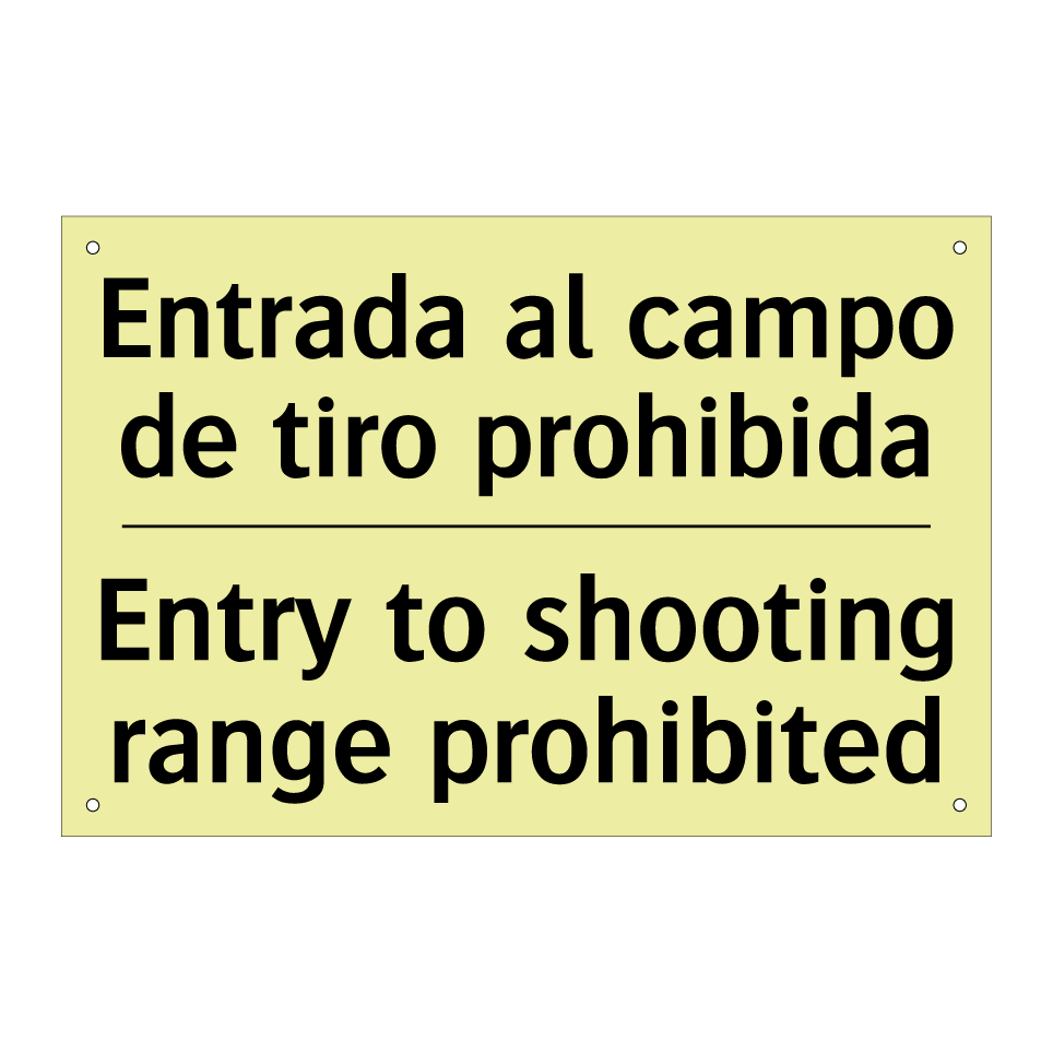 Entrada al campo de tiro prohibida - Entry to shooting range prohibited