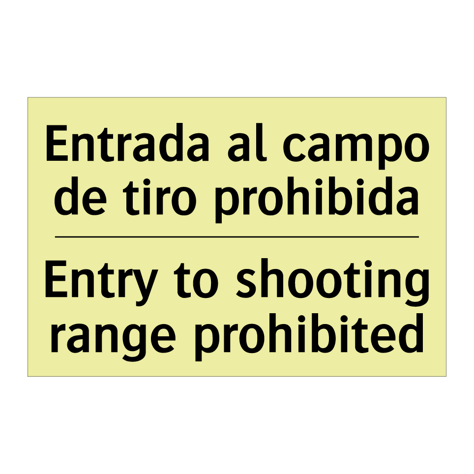Entrada al campo de tiro prohibida - Entry to shooting range prohibited