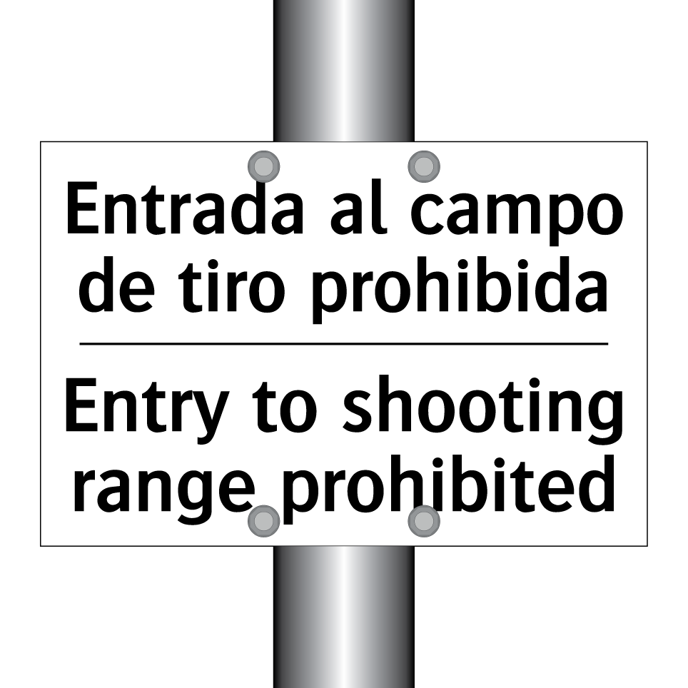Entrada al campo de tiro prohibida - Entry to shooting range prohibited