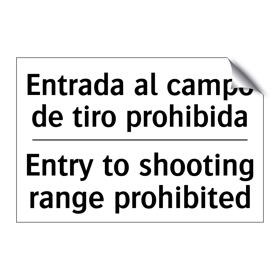 Entrada al campo de tiro prohibida - Entry to shooting range prohibited