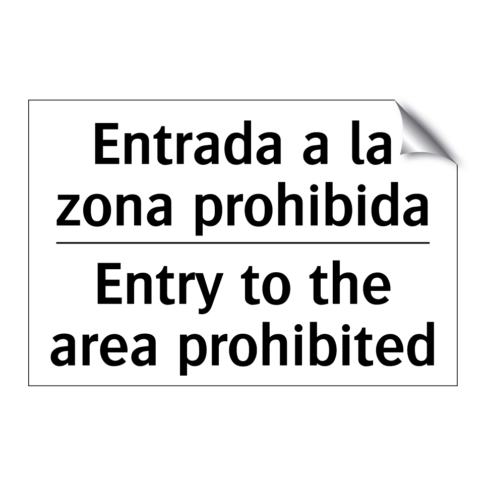 Entrada a la zona prohibida - Entry to the area prohibited