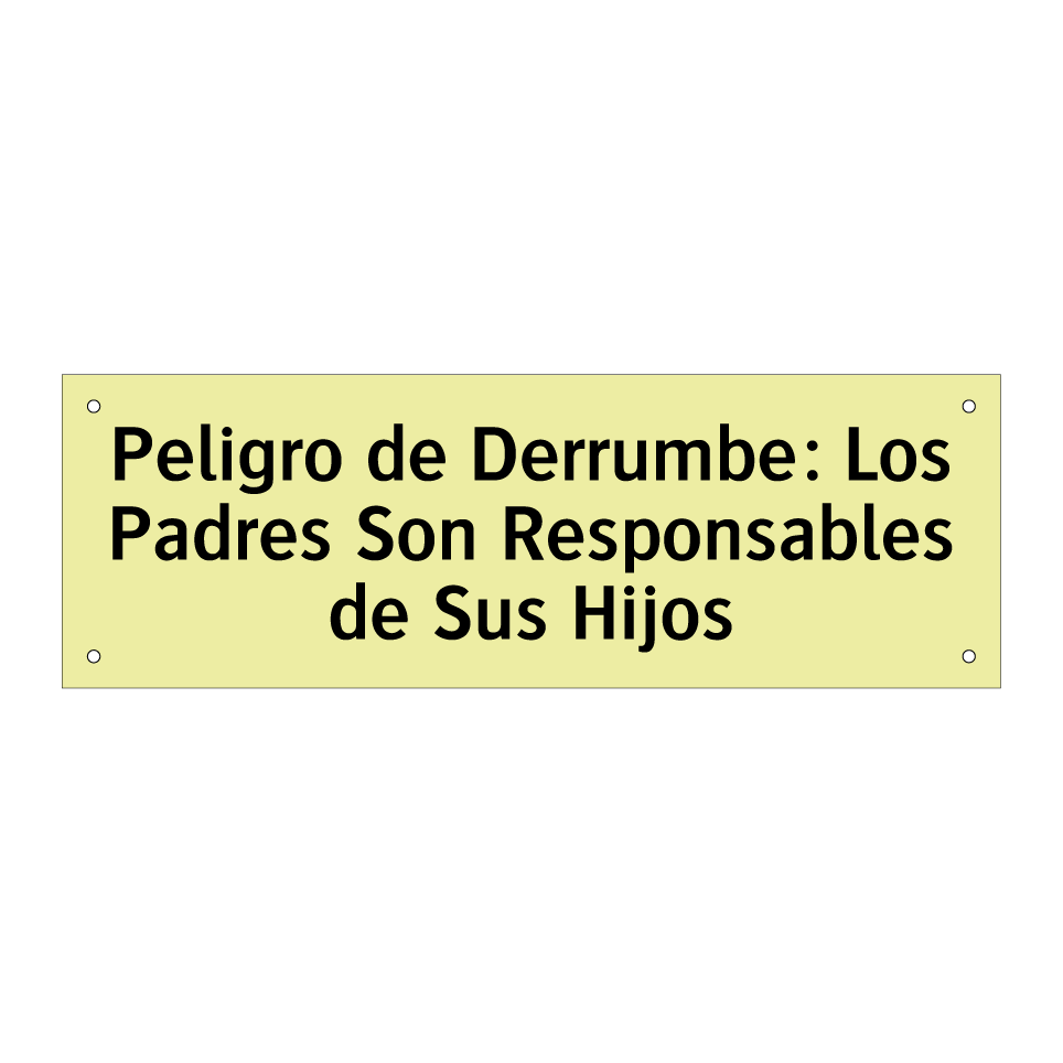 Peligro de Derrumbe: Los Padres Son Responsables de Sus Hijos