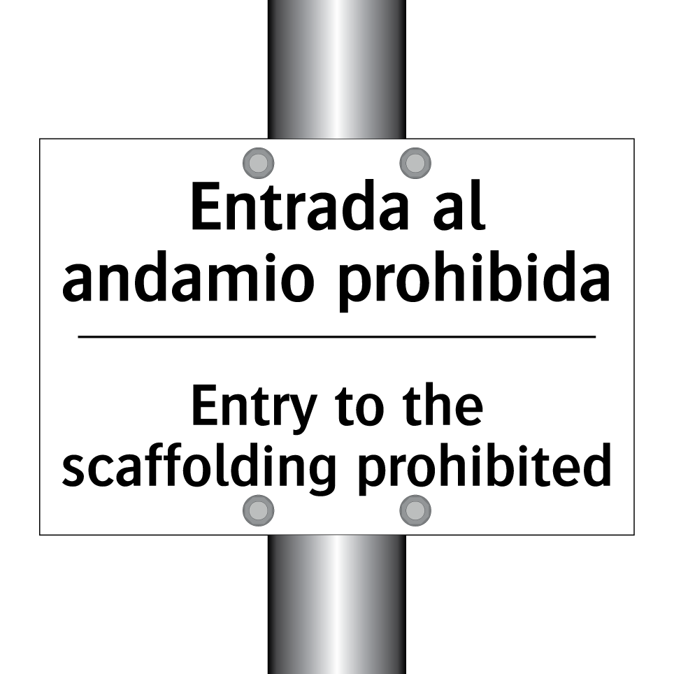 Entrada al andamio prohibida - Entry to the scaffolding prohibited