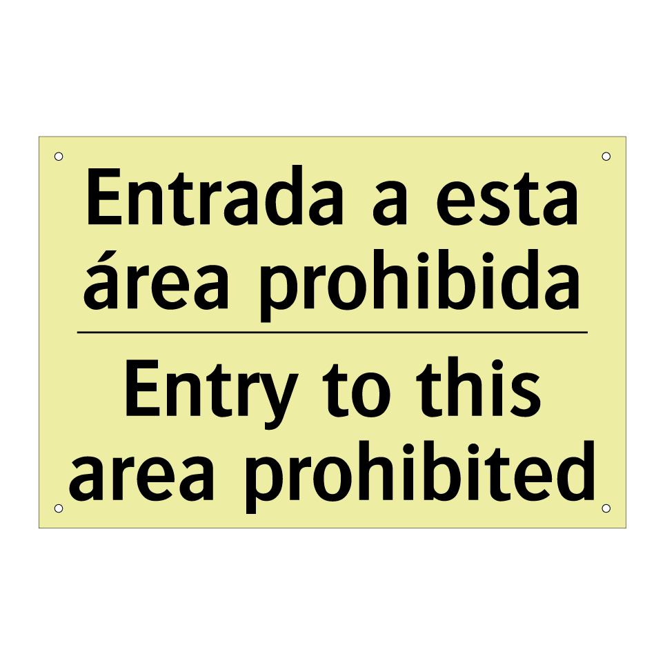 Entrada a esta área prohibida - Entry to this area prohibited