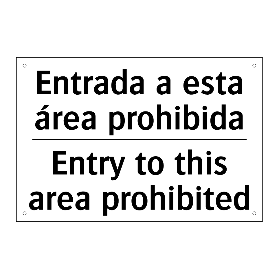 Entrada a esta área prohibida - Entry to this area prohibited