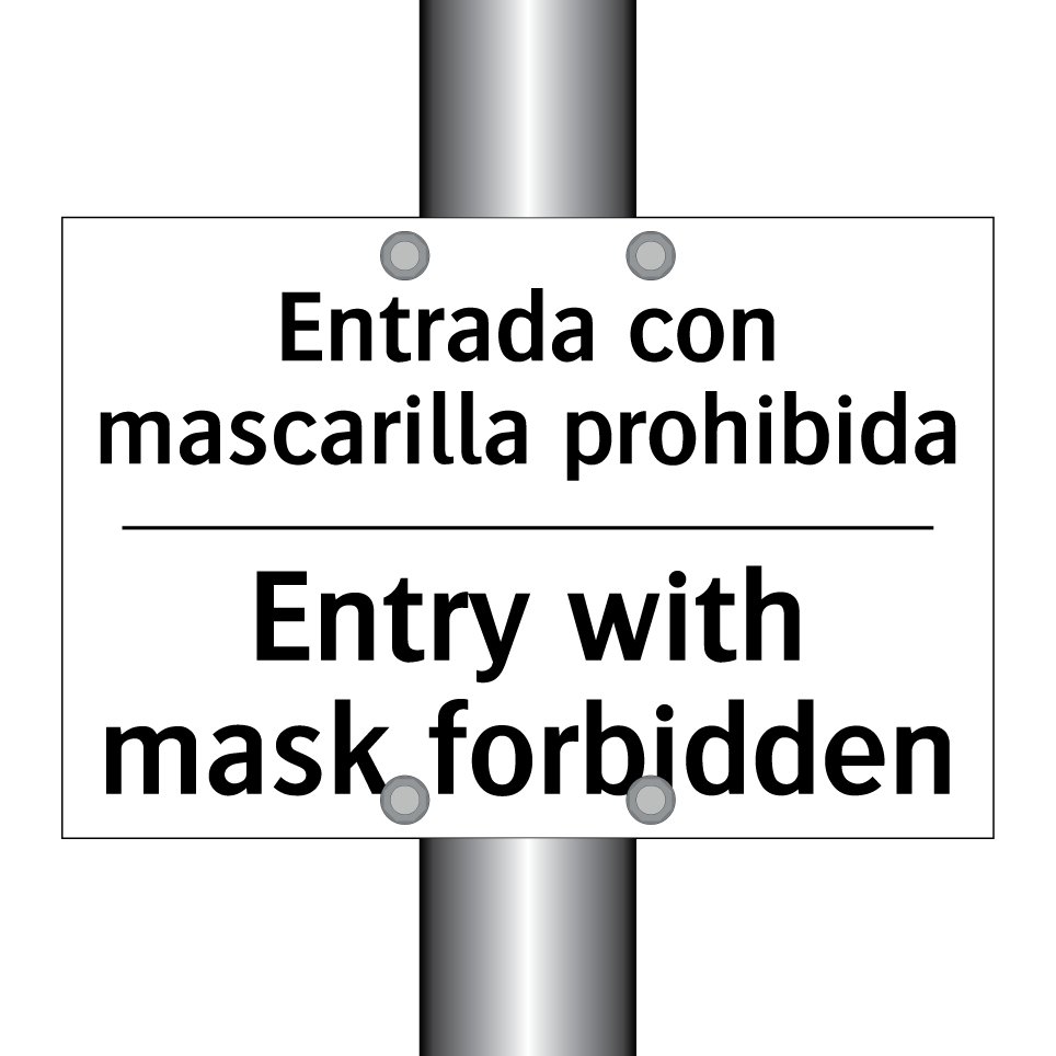Entrada con mascarilla prohibida - Entry with mask forbidden