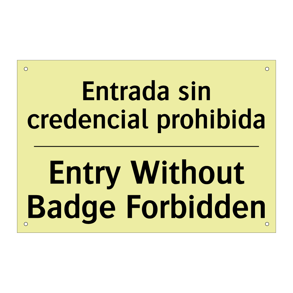 Entrada sin credencial prohibida - Entry Without Badge Forbidden