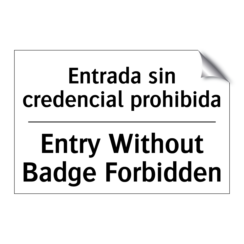 Entrada sin credencial prohibida - Entry Without Badge Forbidden