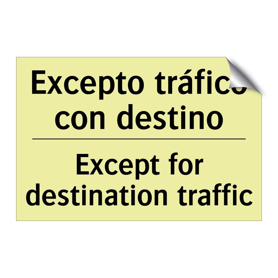 Excepto tráfico con destino - Except for destination traffic