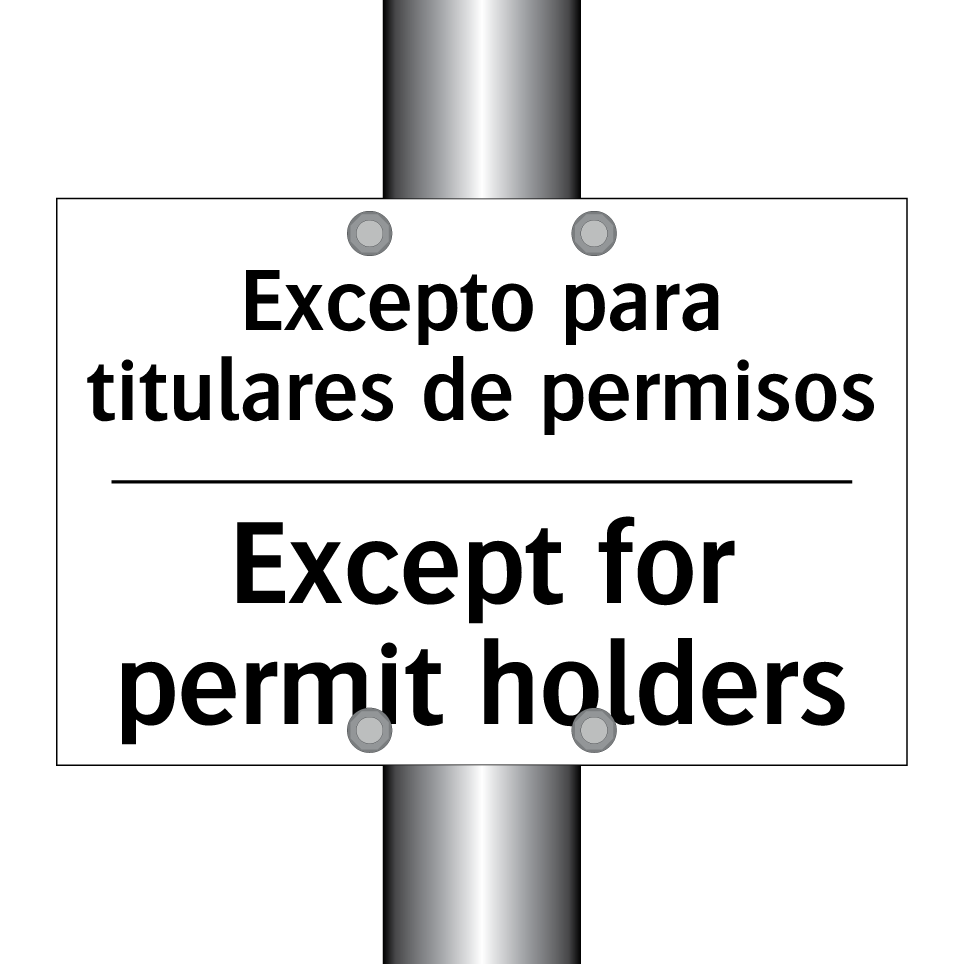 Excepto para titulares de permisos - Except for permit holders