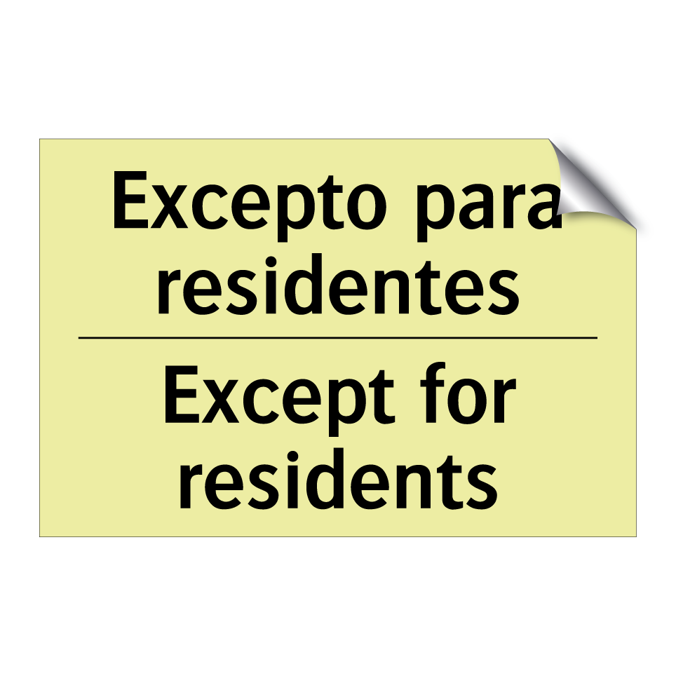 Excepto para residentes - Except for residents