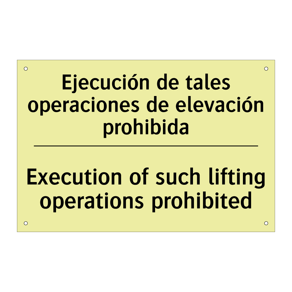 Ejecución de tales operaciones de elevación prohibida - Execution of such lifting operations prohibited
