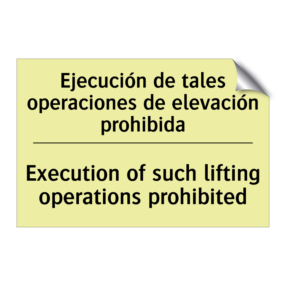 Ejecución de tales operaciones de elevación prohibida - Execution of such lifting operations prohibited