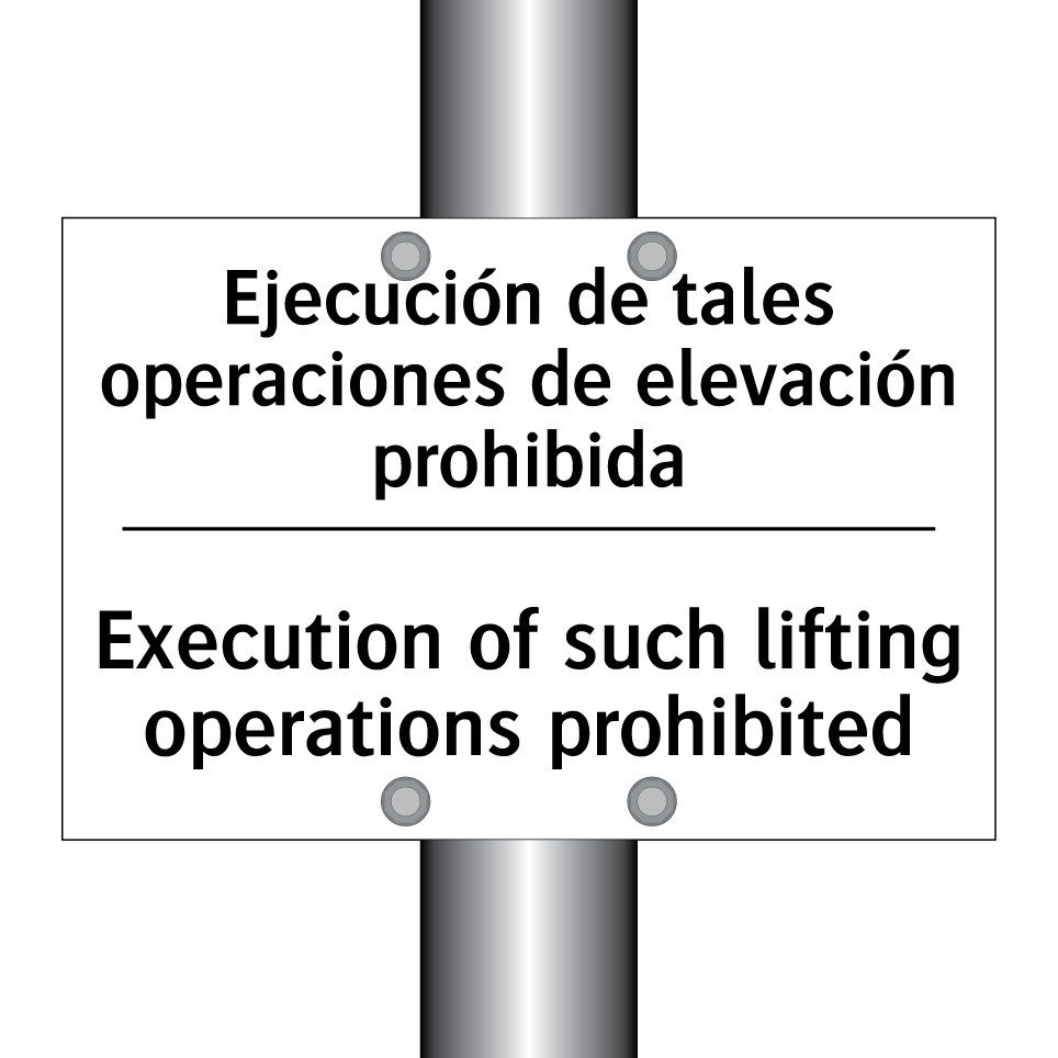 Ejecución de tales operaciones de elevación prohibida - Execution of such lifting operations prohibited