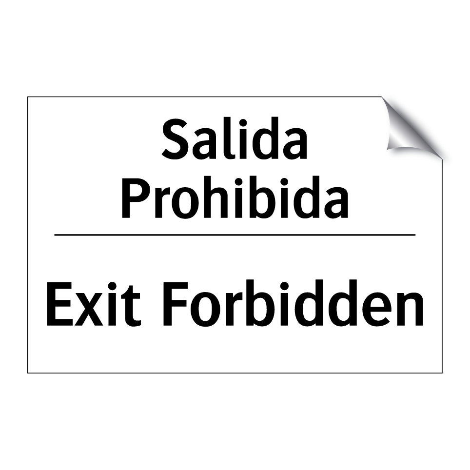 Salida Prohibida - Exit Forbidden