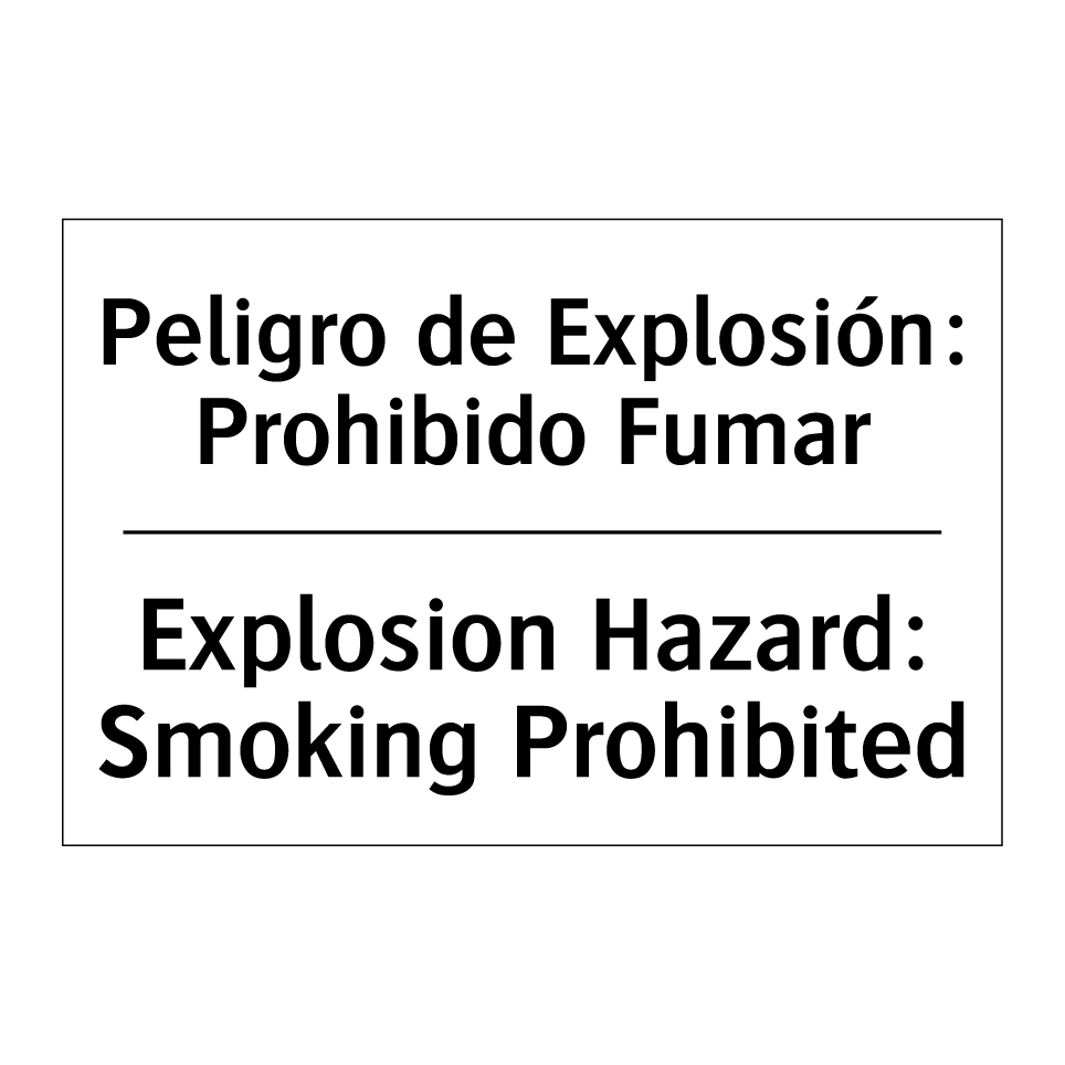 Peligro de Explosión: Prohibido Fumar - Explosion Hazard: Smoking Prohibited