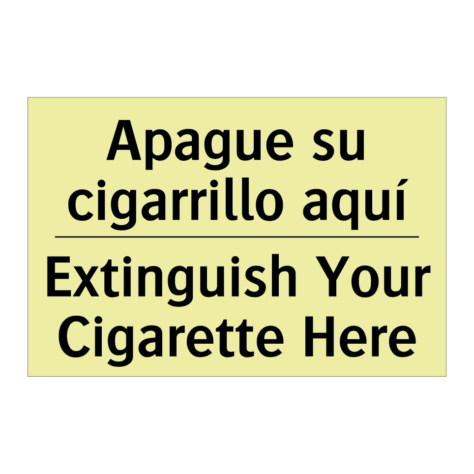 Apague su cigarrillo aquí - Extinguish Your Cigarette Here