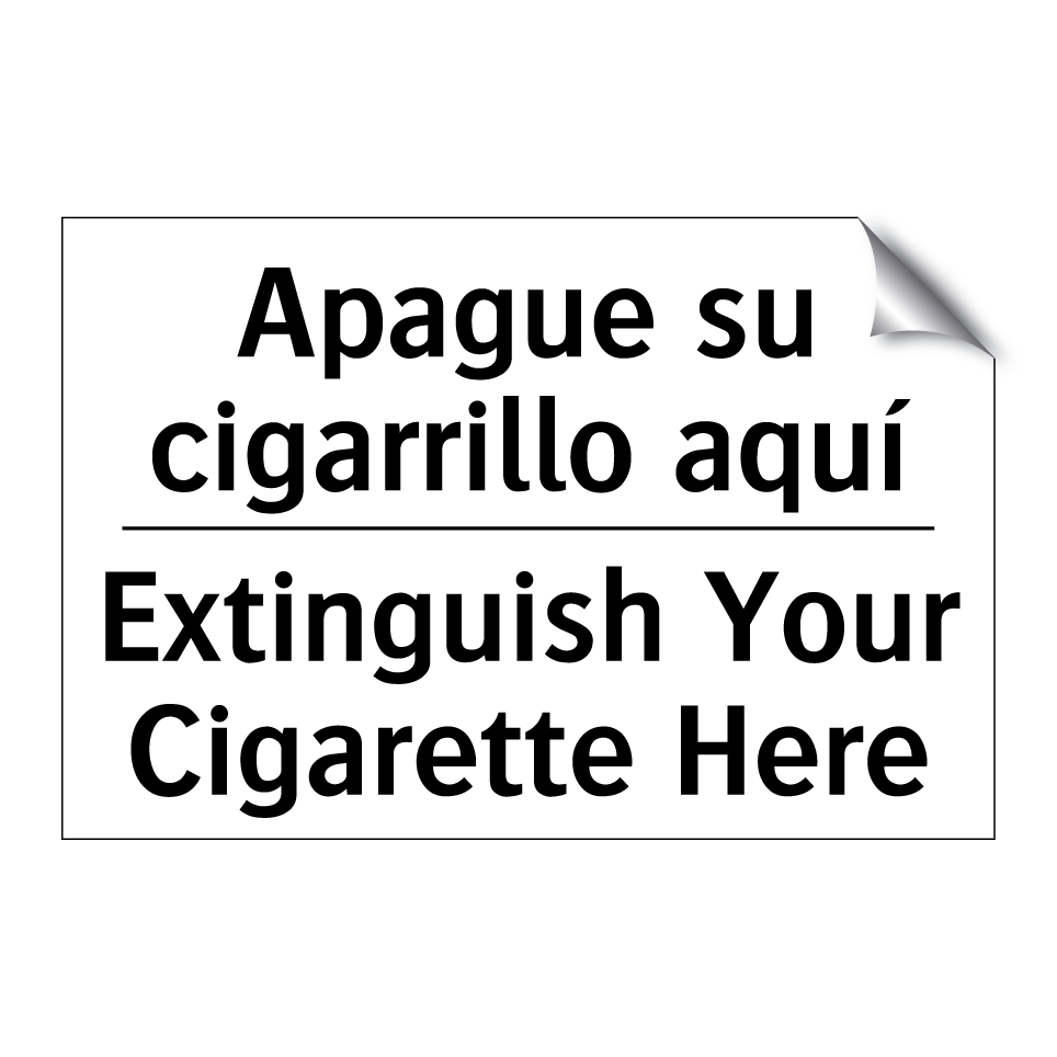 Apague su cigarrillo aquí - Extinguish Your Cigarette Here