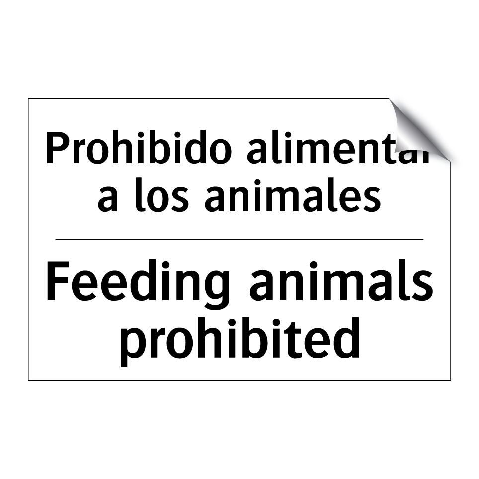 Prohibido alimentar a los animales - Feeding animals prohibited