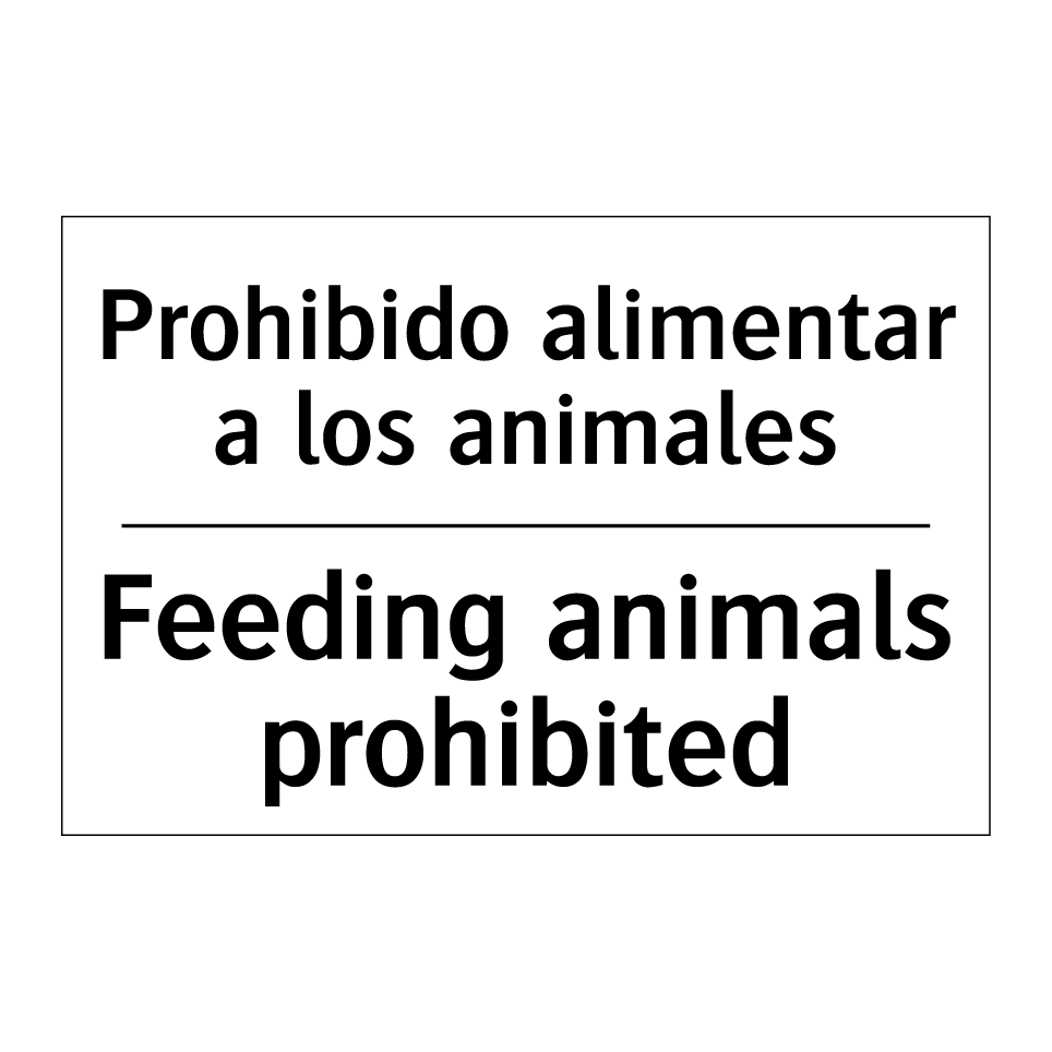 Prohibido alimentar a los animales - Feeding animals prohibited