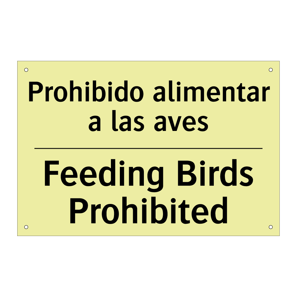 Prohibido alimentar a las aves - Feeding Birds Prohibited