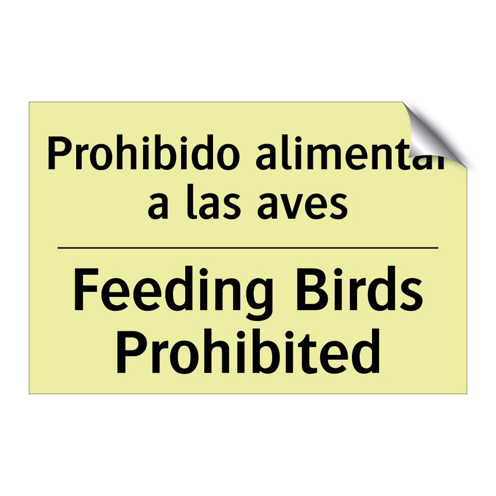 Prohibido alimentar a las aves - Feeding Birds Prohibited