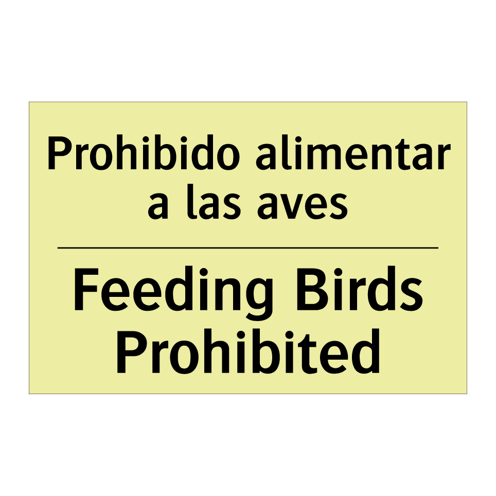 Prohibido alimentar a las aves - Feeding Birds Prohibited