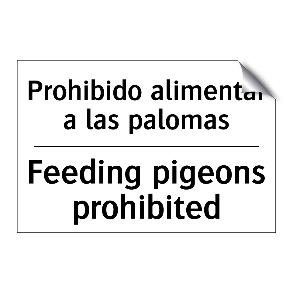 Prohibido alimentar a las palomas - Feeding pigeons prohibited