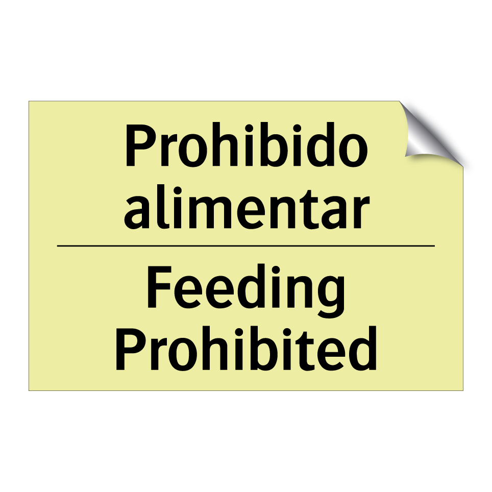 Prohibido alimentar - Feeding Prohibited