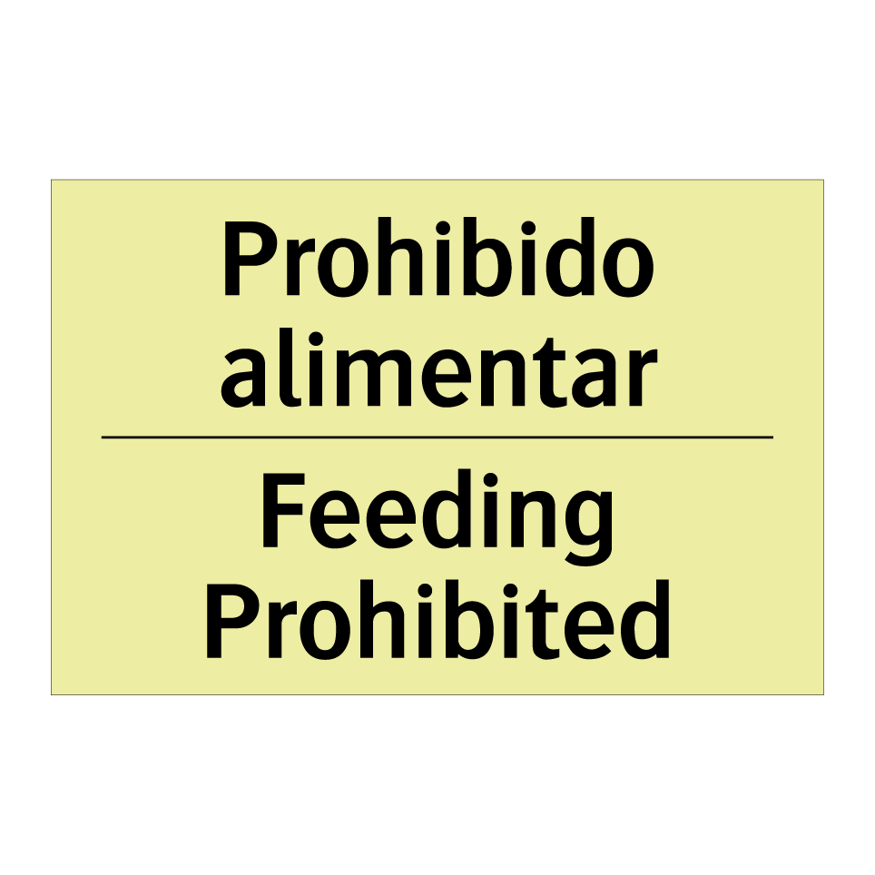 Prohibido alimentar - Feeding Prohibited