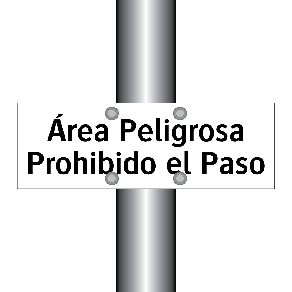 Área Peligrosa Prohibido el Paso