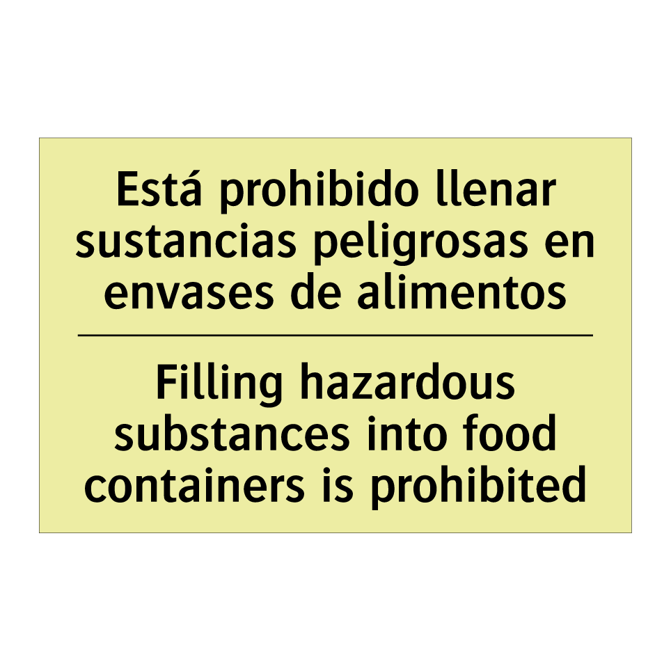 Está prohibido llenar sustancias peligrosas en envases de alimentos - Filling hazardous substances into food containers is prohibited