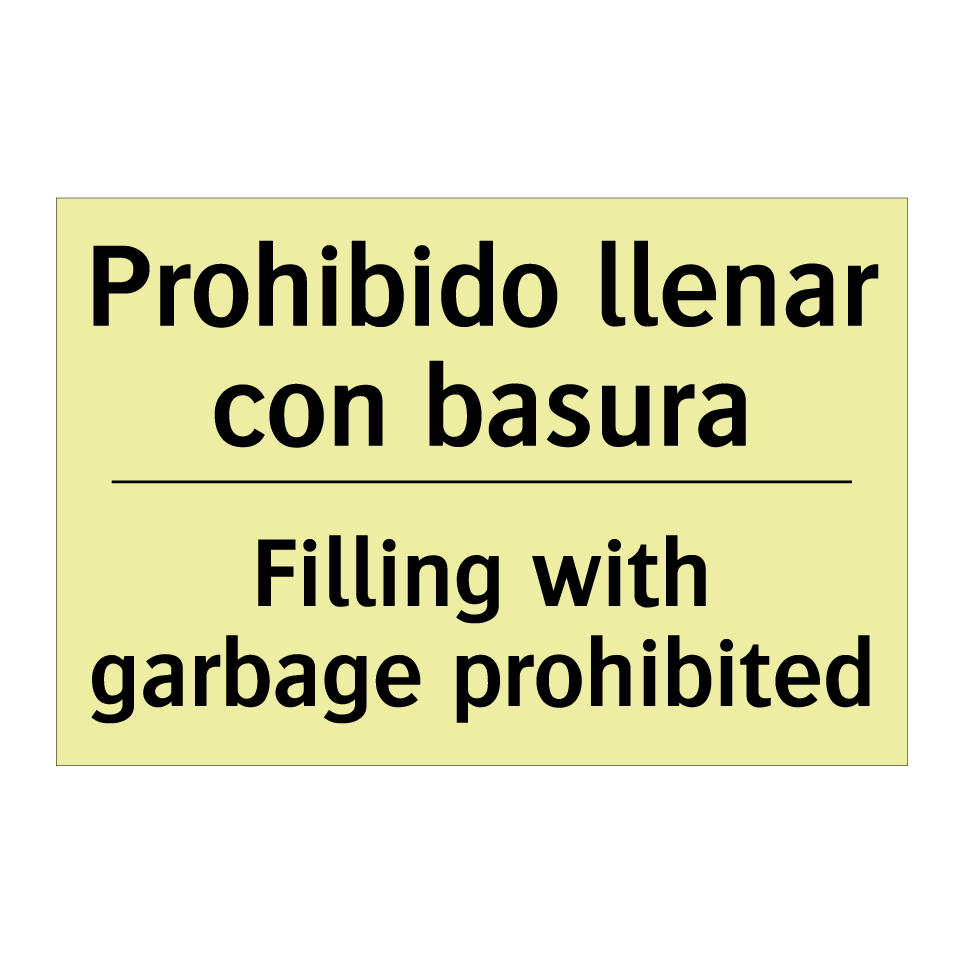 Prohibido llenar con basura - Filling with garbage prohibited