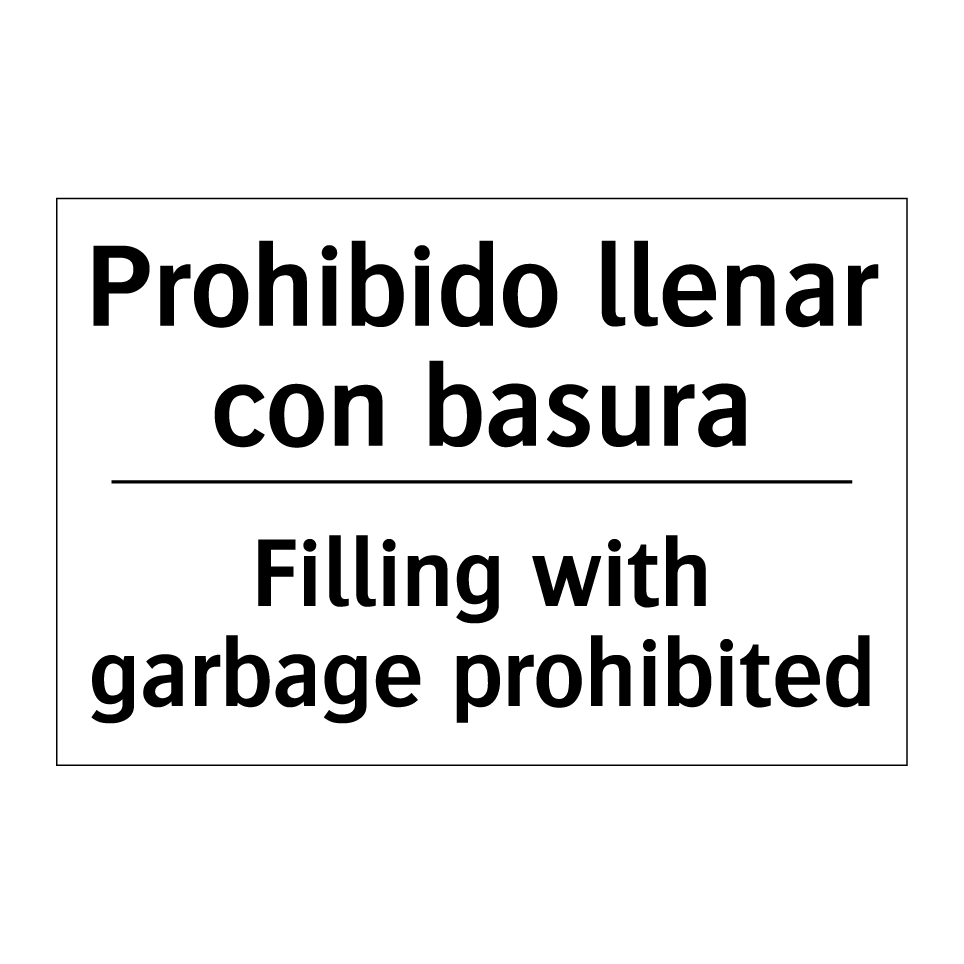 Prohibido llenar con basura - Filling with garbage prohibited