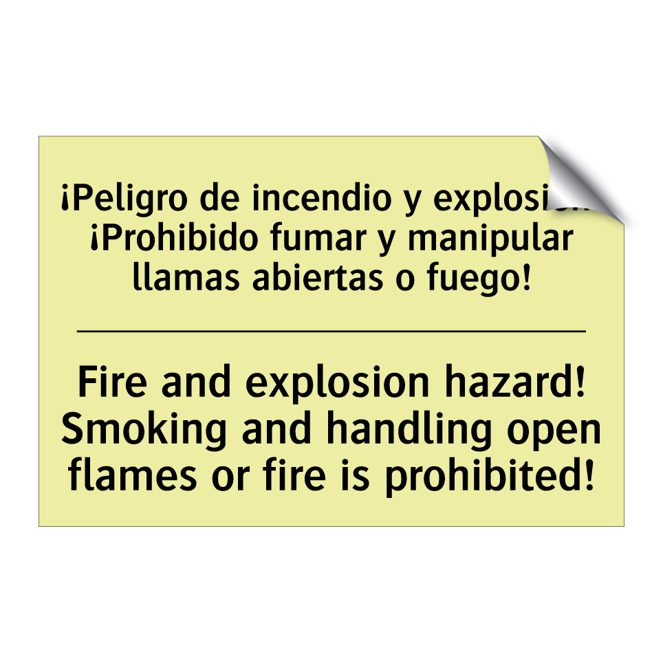 ¡Peligro de incendio y explosión! ¡Prohibido fumar y manipular llamas abiertas o fuego! - Fire and explosion hazard! Smoking and handling open flames or fire is prohibited!