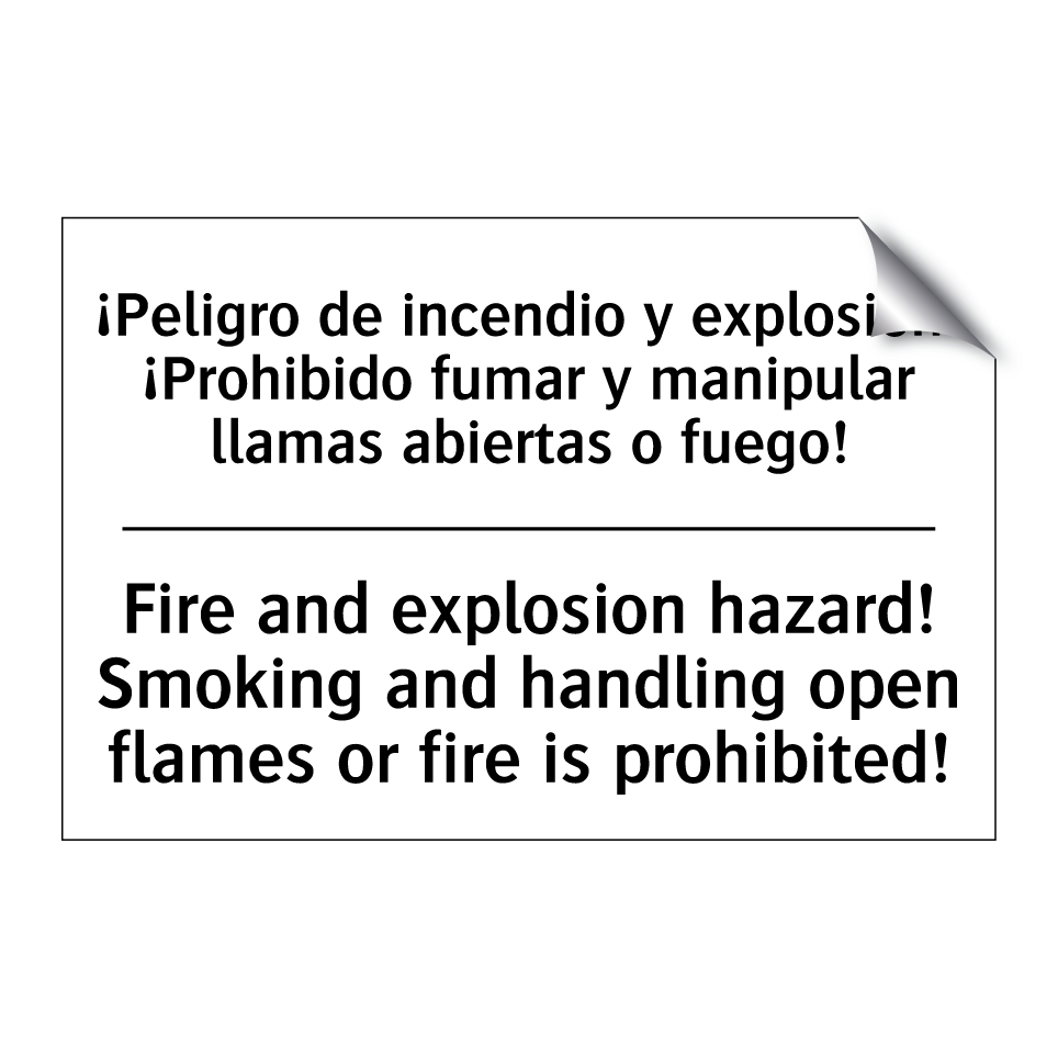 ¡Peligro de incendio y explosión! ¡Prohibido fumar y manipular llamas abiertas o fuego! - Fire and explosion hazard! Smoking and handling open flames or fire is prohibited!