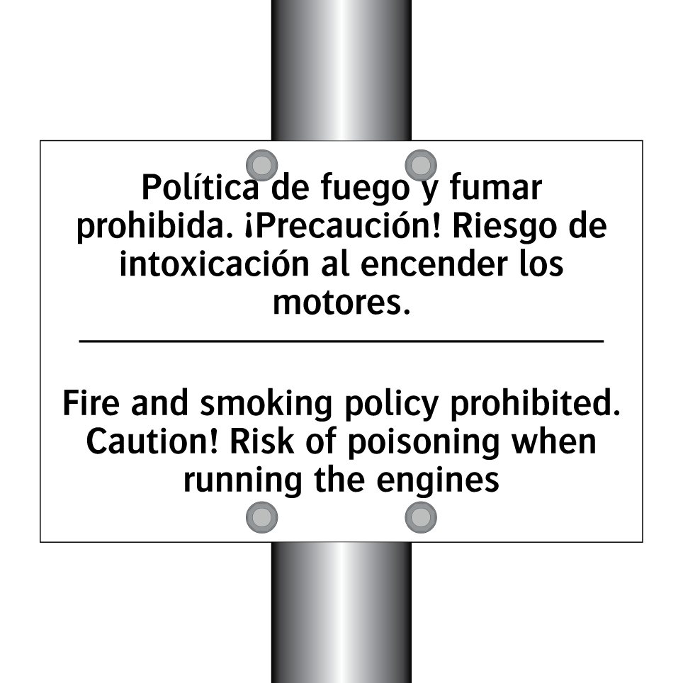 Política de fuego y fumar prohibida. ¡Precaución! Riesgo de intoxicación al encender los motores. - Fire and smoking policy prohibited. Caution! Risk of poisoning when running the engines