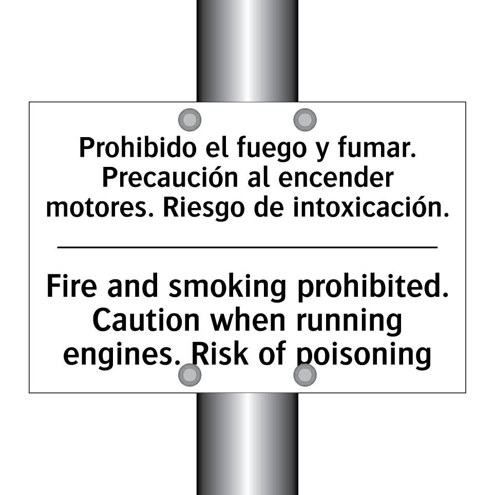 Prohibido el fuego y fumar. Precaución al encender motores. Riesgo de intoxicación. - Fire and smoking prohibited. Caution when running engines. Risk of poisoning