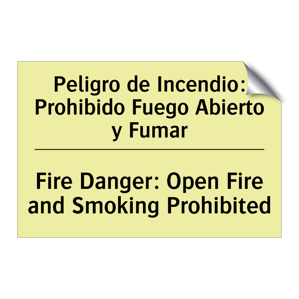 Peligro de Incendio: Prohibido Fuego Abierto y Fumar - Fire Danger: Open Fire and Smoking Prohibited