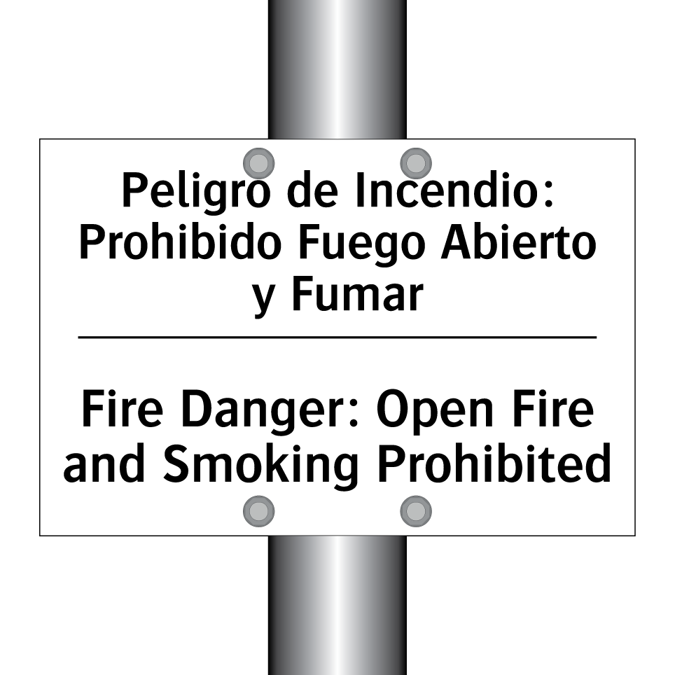 Peligro de Incendio: Prohibido Fuego Abierto y Fumar - Fire Danger: Open Fire and Smoking Prohibited