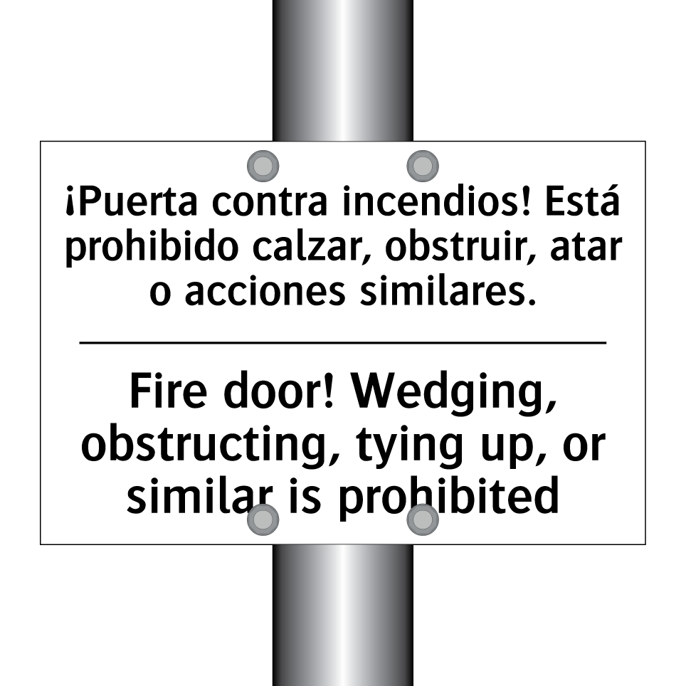 ¡Puerta contra incendios! Está prohibido calzar, obstruir, atar o acciones similares. - Fire door! Wedging, obstructing, tying up, or similar is prohibited