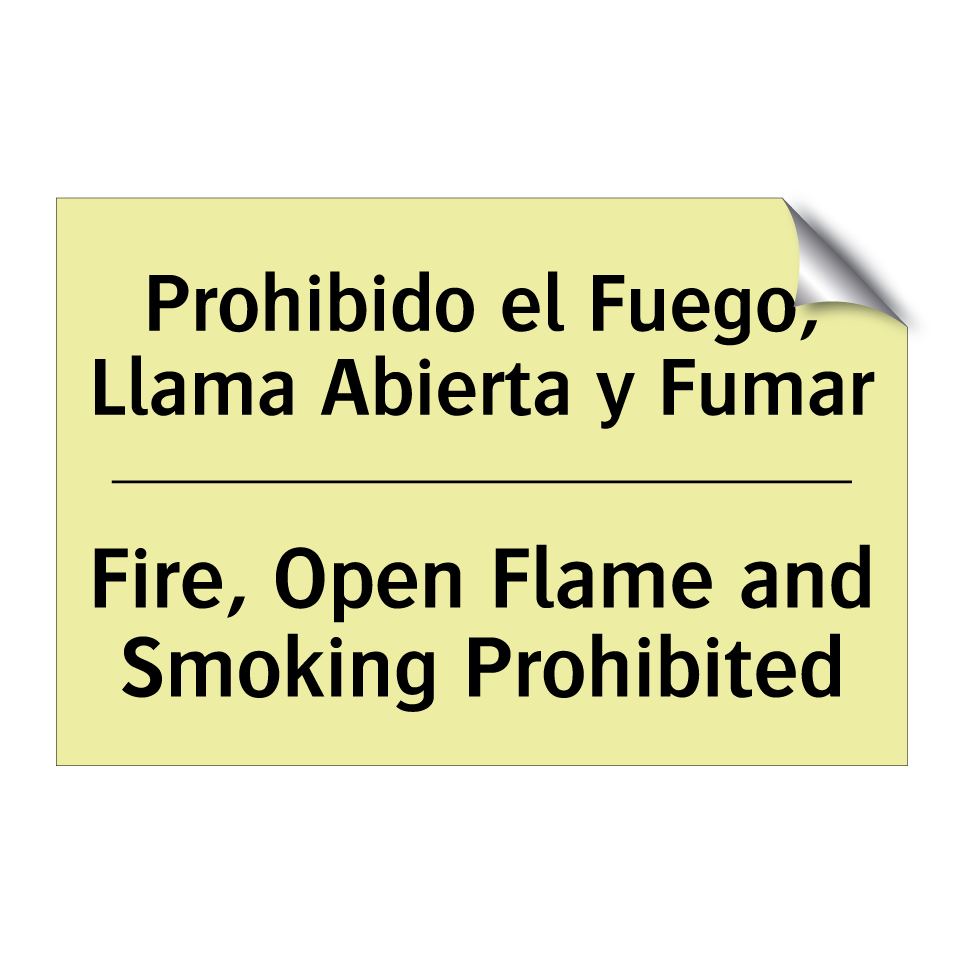 Prohibido el Fuego, Llama Abierta y Fumar - Fire, Open Flame and Smoking Prohibited