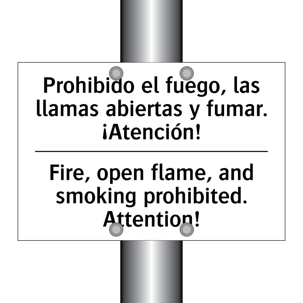 Prohibido el fuego, las llamas abiertas y fumar. ¡Atención! - Fire, open flame, and smoking prohibited. Attention!