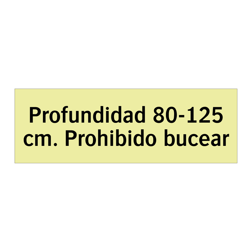 Profundidad 80-125 cm. Prohibido bucear