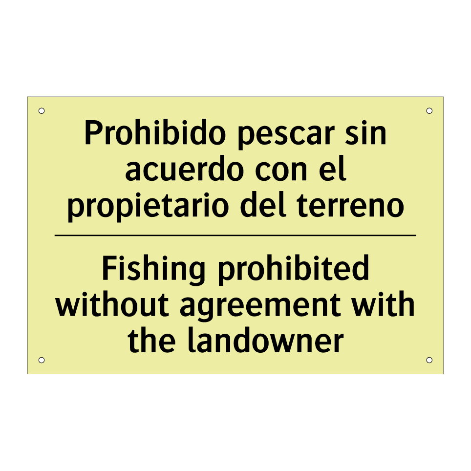 Prohibido pescar sin acuerdo con el propietario del terreno - Fishing prohibited without agreement with the landowner