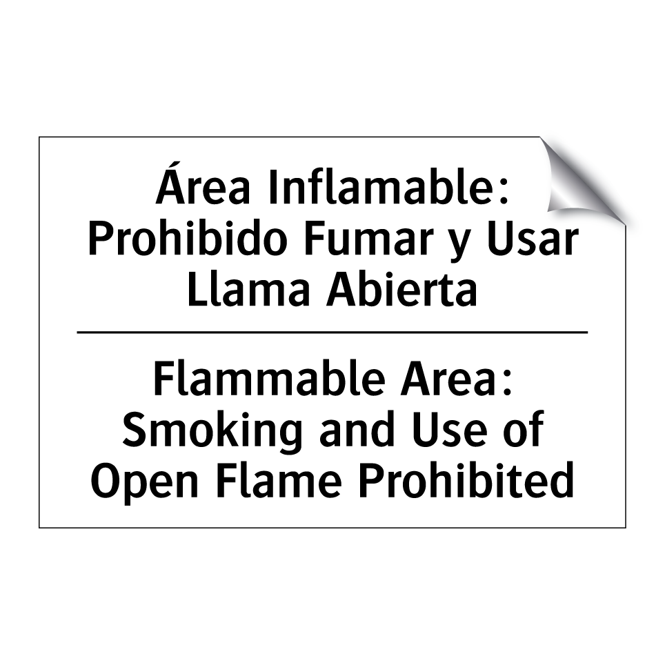 Área Inflamable: Prohibido Fumar y Usar Llama Abierta - Flammable Area: Smoking and Use of Open Flame Prohibited