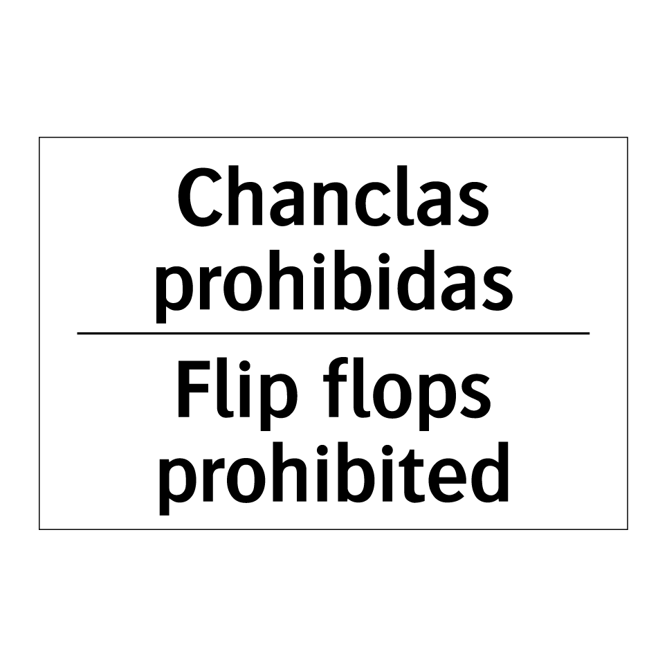 Chanclas prohibidas - Flip flops prohibited